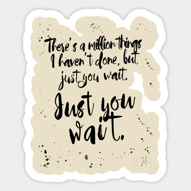 ALEXANDER HAMILTON JUST YOU WAIT Sticker by crashboomlove